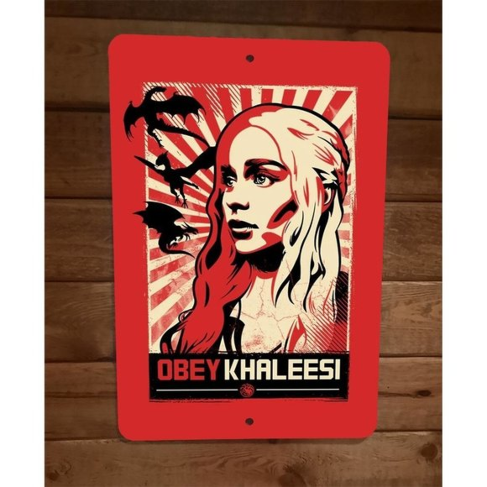 Obey Khaleesi Dragon Goddess 8x12 Metal Wall Sign Poster Game of Thrones